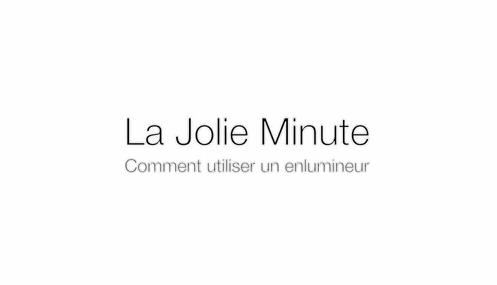 JolieMinute: Comment utiliser un enlumineur ?