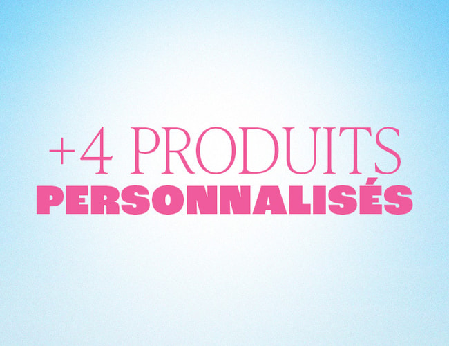 +4 produits personnalisés